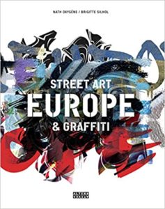 Europe, street art & graffiti (Brigitte Silhol, Nath Oxygène)