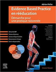 Evidence Based Practice en rééducation - Démarche pour une pratique raisonnée (Adrien Pallot)