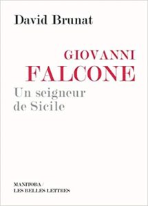 Giovanni Falcone - Un seigneur de Sicile (David Brunat)