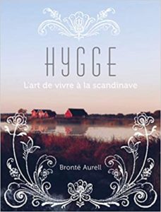 Hygge, l'art de vivre à la scandinave (Brontë Aurell)