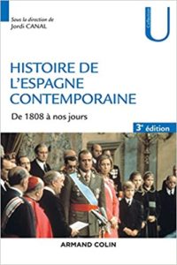 Histoire de l'Espagne contemporaine - De 1808 à nos jours (Jordi Canal)