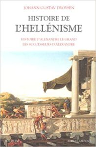 Histoire de l'Hellénisme - Tome 1 (Johann Gustav Droysen)