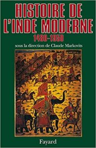 Histoire de l'Inde moderne - 1480-1950 (Claude Markovits)