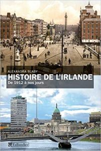 Histoire de l'Irlande - De 1912 à nos jours (Alexandra Slaby)
