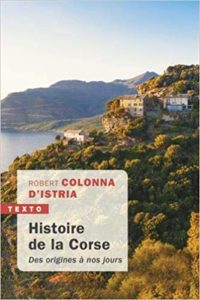 Histoire de la Corse - Des origines à nos jours (Robert Colonna d'Istria)