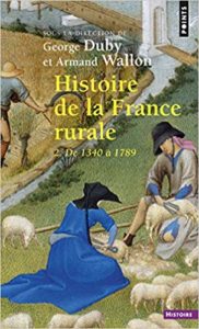 Histoire de la France rurale - Tome 2 - De 1340 à 1789 (Armand Wallon, Georges Duby)