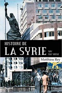 Histoire de la Syrie XIX-XXIe siècle (Matthieu Rey)