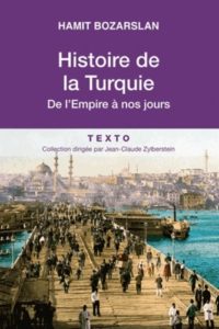 Histoire de la Turquie - De l'Empire à nos jours (Hamit Bozarslan, Flavie Mémet)