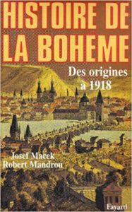Histoire de la bohème : des origines à 1918 (Joseph Macek)