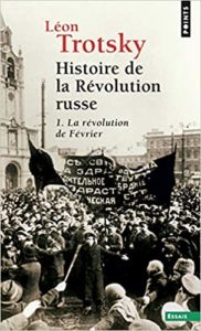 Histoire de la révolution russe - Tome I - La Révolution de février (Léon Trotski)