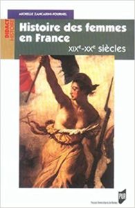 Histoire des femmes en France : XIXe-XXe siècle (Michelle Zancarini-Fournel)