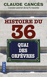 Histoire du 36 quai des orfèvres (Claude Cancès)