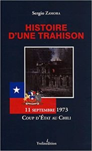 Histoire d'une trahison - 11 septembre 1973 - Coup d'État au Chili (Sergio Zamora)