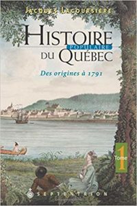 Histoire populaire du Québec - Tome 1 (Jacques Lacoursière)