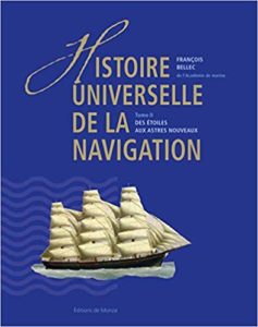 Histoire universelle de la navigation - Tome 2 - Des étoiles aux astres nouveaux (François Bellec)