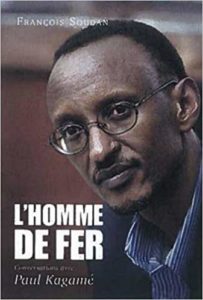 L'homme de fer - Conversations avec Paul Kagamé, président du Rwanda (François Soudan)