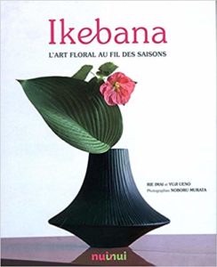 Ikebana - L'art floral au fil des saisons (Rie Imai, Yuji Ueno, Noboru Murata)