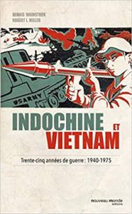 Indochine et Vietnam - Trente-cinq années de guerre : 1940-1975 (Dennis Wainstock, Robert L. Miller)