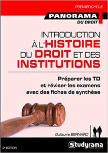Introduction à l'histoire du droit et des institutions (Guillaume Bernard)