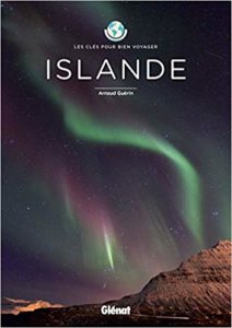 Islande - Les clés pour bien voyager (Arnaud Guérin)