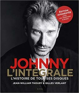 Johnny l'intégrale - L'histoire de tous ses disques (Jean-William Thoury, Gilles Verlant)