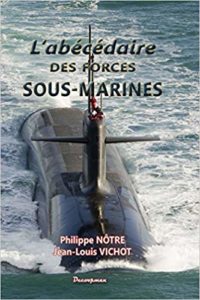 L'Abécédaire des forces sous-marines (Philippe Nôtre, Jean-Louis Vichot)