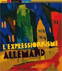 L'expressionnisme allemand (Sophie Rossignol, Olivier Morel)