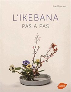 L'Ikebana - Pas à pas (Ilse Beunen, Ben Huybrechts)