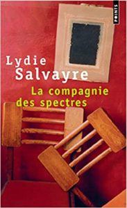 La compagnie des spectres (Lydie Salvayre)