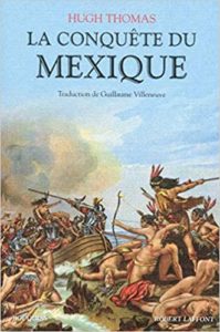 La conquête du Mexique (Hugh Thomas)