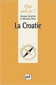 La Croatie (Georges Castellan, Gabriela Vidan)