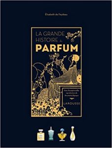 La Grande Histoire du parfum (Élisabeth de Feydeau)