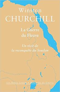 La Guerre du Fleuve - Un récit de la reconquête du Soudan (Winston Churchill)