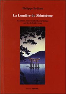 La lumière du Shintoïsme (Philippe Breham)