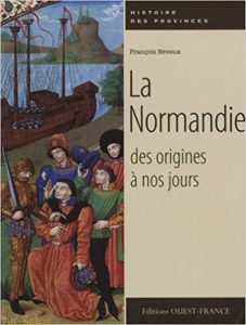 La Normandie des origines à nos jours (François Neveux, Claire Ruelle)