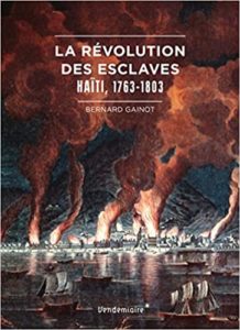 La révolution des esclaves : Haïti (1763-1803) (Bernard Gainot)