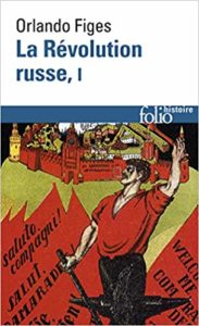 La Révolution russe - Tome 1 - 1891-1924 : la tragédie d'un peuple (Orlando Figes)