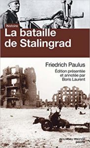 La bataille de Stalingrad (Friedrich Paulus, Boris Laurent)