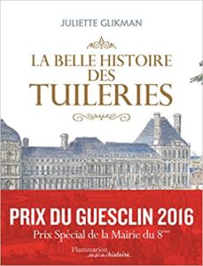 La belle histoire des Tuileries (Juliette Glikman)