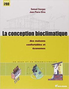La conception bioclimatique - Des maisons économes et confortables en neuf et en réhabilitation (Jean-Pierre Oliva, Samuel Courgey)