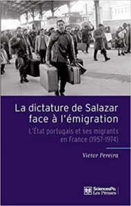 La dictature de Salazar face à l'émigration - L'Etat portugais et ses migrants en France (1957-1974) (Victor Pereira)