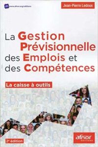 La gestion prévisionnelle des emplois et des compétences - La caisse à outils (Jean-Pierre Ledoux)