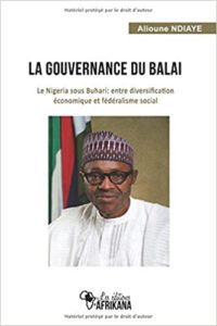 La gouvernance du balai - Le Nigeria sous Buhari : entre diversification économique et fédéralisme social (Alioune Ndiaye)