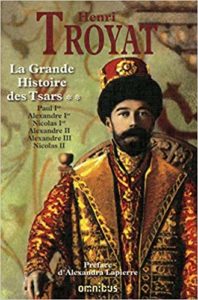 La grande histoire des Tsars de toutes les Russies - Tome 2 (Henri Troyat)