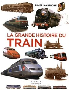 La grande histoire du train - De 1900 à nos jours (Didier Janssoone)