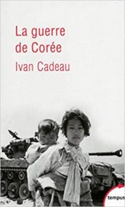 La guerre de Corée (Ivan Cadeau)
