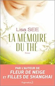 La mémoire du thé (Lisa See)