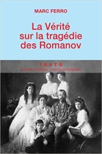 La vérité sur la tragédie des Romanov (Marc Ferro)