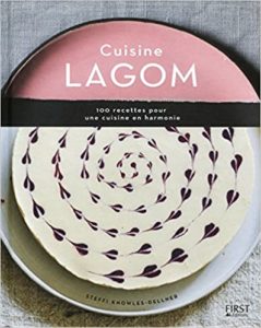Lagom, une cuisine en harmonie (Steffi Knowles-Dellner)