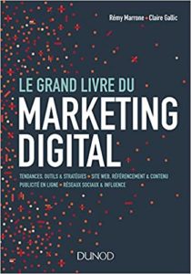 Le Grand Livre du Marketing digital (Rémy Marrone, Claire Gallic)